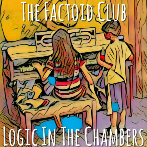 The Factoid Club album cover: Logic in the Chambers