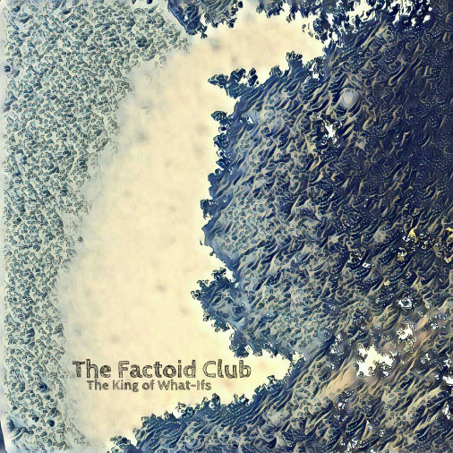 The Factoid Club album cover: The King of What-Ifs